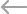 Arrow left